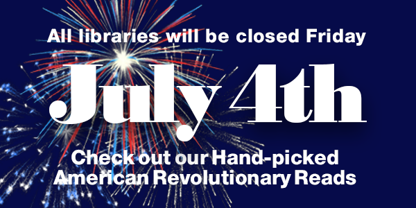 All branches close July 4