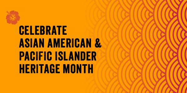 Asian American and Pacific Islander heritage month